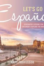 Let's Go to Espana! Geography Lessons for 3rd Grade Children's Explore the World Books af Baby Professor