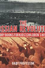 The Russian Revolution - History Books for Kids Children's History af Baby Professor