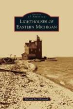 Lighthouses of Eastern Michigan af Wil O'Connell