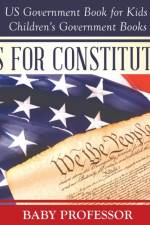 C is for Constitution - US Government Book for Kids Children's Government Books af Baby Professor