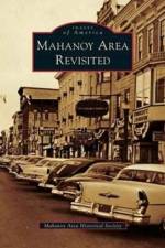 Mahanoy Area Revisited af The Mahanoy Area Historical Society