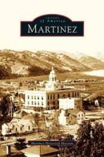 Martinez af The Martinez Historical Museum