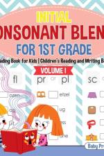 Initial Consonant Blends for 1st Grade Volume I - Reading Book for Kids Children's Reading and Writing Books af Baby Professor
