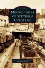 Mining Towns of Southern Colorado af Staci Comden