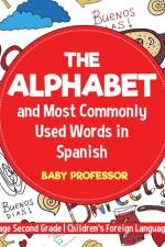 Alphabet and Most Commonly Used Words in Spanish af Baby Professor
