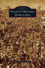 Salina's Historic Downtown af Mary Clement Douglass