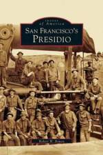 San Francisco's Presidio af Robert W Bowen