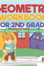 Geometry Workbook for 2nd Grade - Math Workbooks Children's Geometry Books af Baby Professor