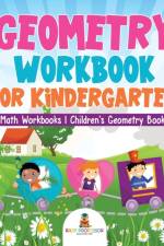 Geometry Workbook for Kindergarten - Math Workbooks Children's Geometry Books af Baby Professor