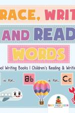 Trace, Write and Read Words - Preschool Writing Books Children's Reading & Writing Books af Baby Professor