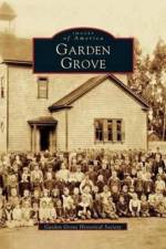 Garden Grove af The Garden Grove Historical Society