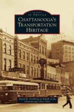 Chattanooga's Transportation Heritage af David H Steinberg