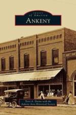 Ankeny af With The Ankeny Area Historical Society