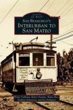 San Francisco's Interurban to San Mateo af Walter Rice