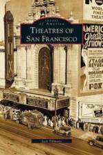Theatres of San Francisco af Jack Tillmany