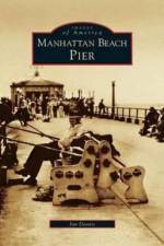 Manhattan Beach Pier af Jan Dennis