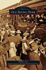 Old Irving Park af Wilfredo Cruz
