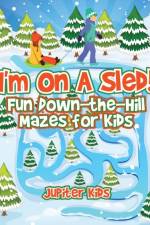 I'm On A Sled! Fun Down-the-Hill Mazes for Kids af Jupiter Kids
