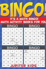 Bingo! It's a Math Bingo! Math Activity Books for You af Jupiter Kids