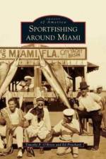 Sportfishing Around Miami af Timothy P O'Brien