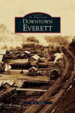 Downtown Everett af M L Dehm