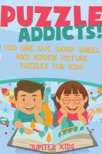 Puzzle Addicts! Odd One Out, Word Wheel and Hidden Picture Puzzles for Kids af Jupiter Kids
