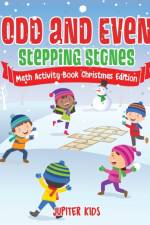 Odd and Even Stepping Stones - Math Activity Book Christmas Edition af Jupiter Kids