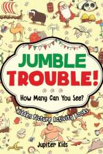 Jumble Trouble! How Many Can You See? Hidden Picture Activity Books af Jupiter Kids