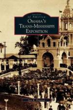 Omaha's Trans-Mississippi Exposition af Jess Peterson