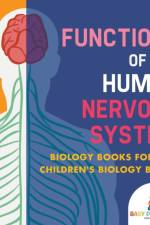 Functions of the Human Nervous System - Biology Books for Kids Children's Biology Books af Baby Professor