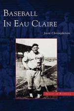 Baseball in Eau Claire af Jason Edward Christopherson