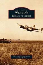 Wichita's Legacy of Flight af Professor of History Jay M (Wichita State University) Price