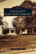 Cleveland's Lake View Cemetery af Marian J Morton
