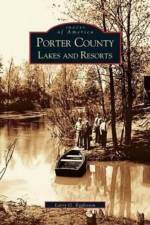 Porter County Lakes and Resorts af Larry G Eggleston