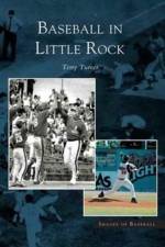 Baseball in Little Rock af Terry Turner