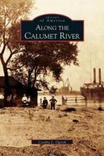 Along the Calumet River af Cynthia L Ogorek