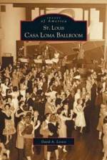 St. Louis Casa Loma Ballroom af David A Lossos