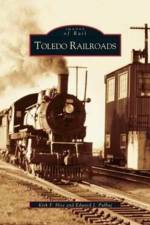 Toledo Railroads af Kirk F Hise