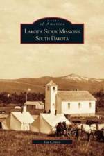 Lakota Sioux Missions, South Dakota af Jan Cerney
