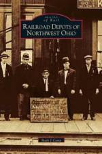 Railroad Depots of Northwest Ohio af Mark J Camp