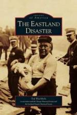 Eastland Disaster af Ted Wachholz
