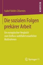 Die Sozialen Folgen Prekarer Arbeit af Isabel Valdes Cifuentes