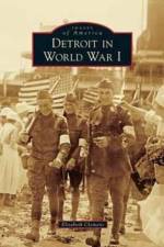 Detroit in World War I af Elizabeth Clemens