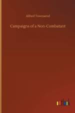 Campaigns of a Non-Combatant af Alfred Townsend