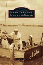 Sarasota County Islands and Beaches af Amy A Elder