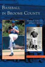 Baseball in Broome County af Marvin A Cohen