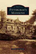 Pittsburgh's Mansions af Melanie Linn Gutowski