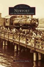 Newport and the Northeast Kingdom af Barbara Kaiser Malloy