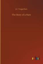 Story of a Hare af J C Tregarthen
