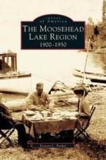 Moosehead Lake Region af Everett Parker